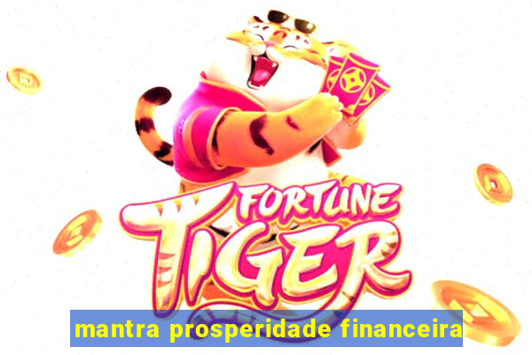 mantra prosperidade financeira